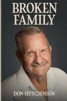 Don Hutchinson - Broken Family, Häftad
