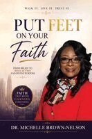 Michelle Brown-Nelson - Put Feet On Your Faith, Häftad