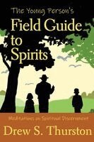 Drew S Thurston - Young Person's Field Guide to Spirits, Häftad. Tillgänglighet: Lägg i varukorg