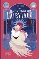 S M Hallow - How To Survive This Fairytale, Häftad