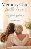 Geoffrey Bolton - Memory Care, With Love, Häftad