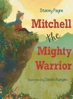 Stacey Payne - Mitchell the Mighty Warrior, Inbunden