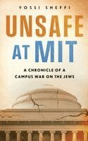 Yossi Sheffi - Unsafe at MIT, Inbunden