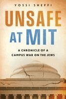 Yossi Sheffi - Unsafe at MIT, Häftad