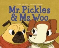 Jenn A Burg - Mr. Pickles and Ms. Woo, Inbunden