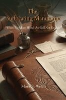 Mark E Welch - Suffocating Manuscript, Häftad
