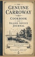 Robert Gill - Genuine Carroway Cookbook and Island Advice Journal, Inbunden