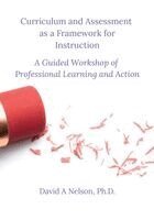 Dave Nelson - Curriculum and Assessment as a Framework for Instruction, Häftad. Tillgänglighet: Lägg i varukorg