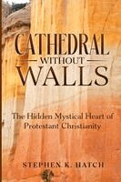 Stephen K Hatch - Cathedral Without Walls, Häftad