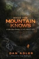 Dan Adler - What the Mountain Knows, Häftad