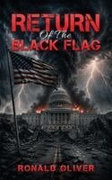Ronald Oliver - Return of the Black Flag, Inbunden