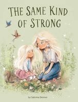 Sabrina Detmer - Same Kind of Strong, Inbunden