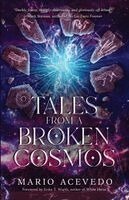 Mario Acevedo - Tales From A Broken Cosmos, Häftad. Tillgänglighet: Lägg i varukorg