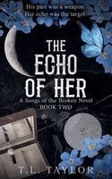 T L Taylor - Echo of Her, Inbunden. Tillgänglighet: Lägg i varukorg