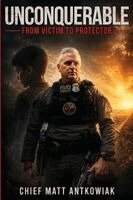 Chief Matt Antkowiak - Unconquerable, Häftad
