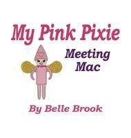 Belle Brook - My Pink Pixie, Inbunden