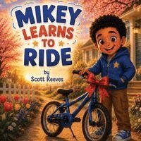 Scott Reeves, Bryony Simmonds - Mikey Learns To Ride, Häftad