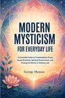 George Munson - Modern Mysticism for Everyday Life, Häftad. Tillgänglighet: Lägg i varukorg