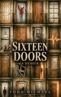 Todd Michael - Sixteen Doors, Inbunden. Tillgänglighet: Lägg i varukorg