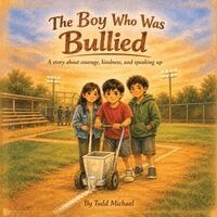 Todd Michael - Boy Who was Bullied, Häftad. Tillgänglighet: Lägg i varukorg
