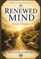 William Clowers - Renewed Mind, Häftad