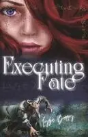 Lyza Berry, Sharon M White - Executing Fate, Häftad. Tillgänglighet: Lägg i varukorg