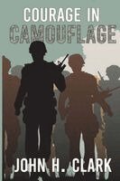 John H Clark - Courage in Camouflage, Häftad. Tillgänglighet: Lägg i varukorg