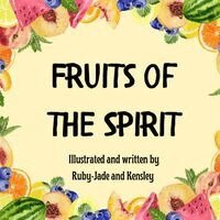Kensley Mohi, Ruby-Jade Wihare - Fruits of the Spirit, Häftad