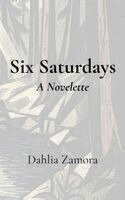 Dahlia Zamora - Six Saturdays, Häftad