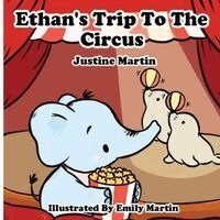 Justine Martin - Ethan's Trip to the Circus, Häftad. Tillgänglighet: Lägg i varukorg