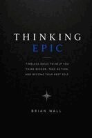 Brian Wall - Thinking Epic, Häftad. Tillgänglighet: Lägg i varukorg