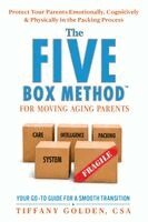 Tiffany Golden - Five Box Method for Moving Aging Parents, Häftad