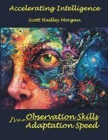 Scott Hadley Morgan - Accelerating Intelligence, Häftad