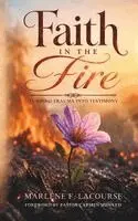Marlene Lacourse - Faith in the Fire, Häftad. Tillgänglighet: Lägg i varukorg