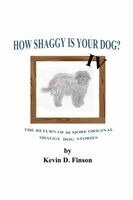 Kevin D Finson - HOW SHAGGY IS YOUR DOG? IV -- The Return of 50 More Original Shaggy Dog Stories, Häftad
