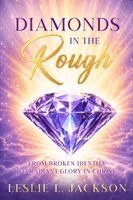 Leslie L Jackson - Diamonds in the Rough, Häftad