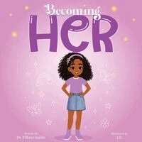 Tiffany Sayles - Becoming Her, Häftad. Tillgänglighet: Lägg i varukorg