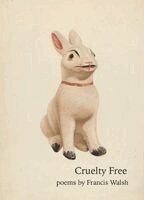 Francis Walsh - Cruelty Free, Häftad