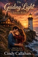 Cindy Callahan - The Guiding Light in Totem Ridge, Häftad