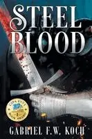 Gabriel F W Koch - Steel Blood, Häftad. Tillgänglighet: Lägg i varukorg