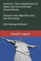 Lorna M Luguya, Joseph M Luguya - Humans, The Untold Story of Adam and Eve and their Descendants, Volume Two, Häftad