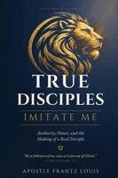 Frantz Louis - True Disciples, Häftad