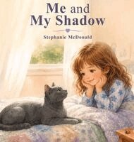 Stephanie McDonald - Me and My Shadow, Inbunden