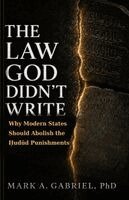 Mark A Gabriel - Law God Didn't Write, Häftad