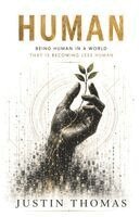 Justin Thomas - Human, Häftad. Tillgänglighet: Lägg i varukorg