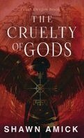 Shawn Amick - Cruelty of Gods, Inbunden. Tillgänglighet: Lägg i varukorg
