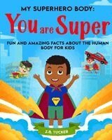 Tucker - My Superhero Body, Häftad