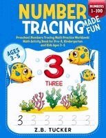 Zb Tucker - Number Tracing Made Fun From 1-100, Häftad