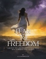 A D Washington - Fear to Freedom, Häftad