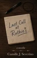 Camille J Severino - Last Call at Ruthie's, Häftad. Tillgänglighet: Lägg i varukorg
